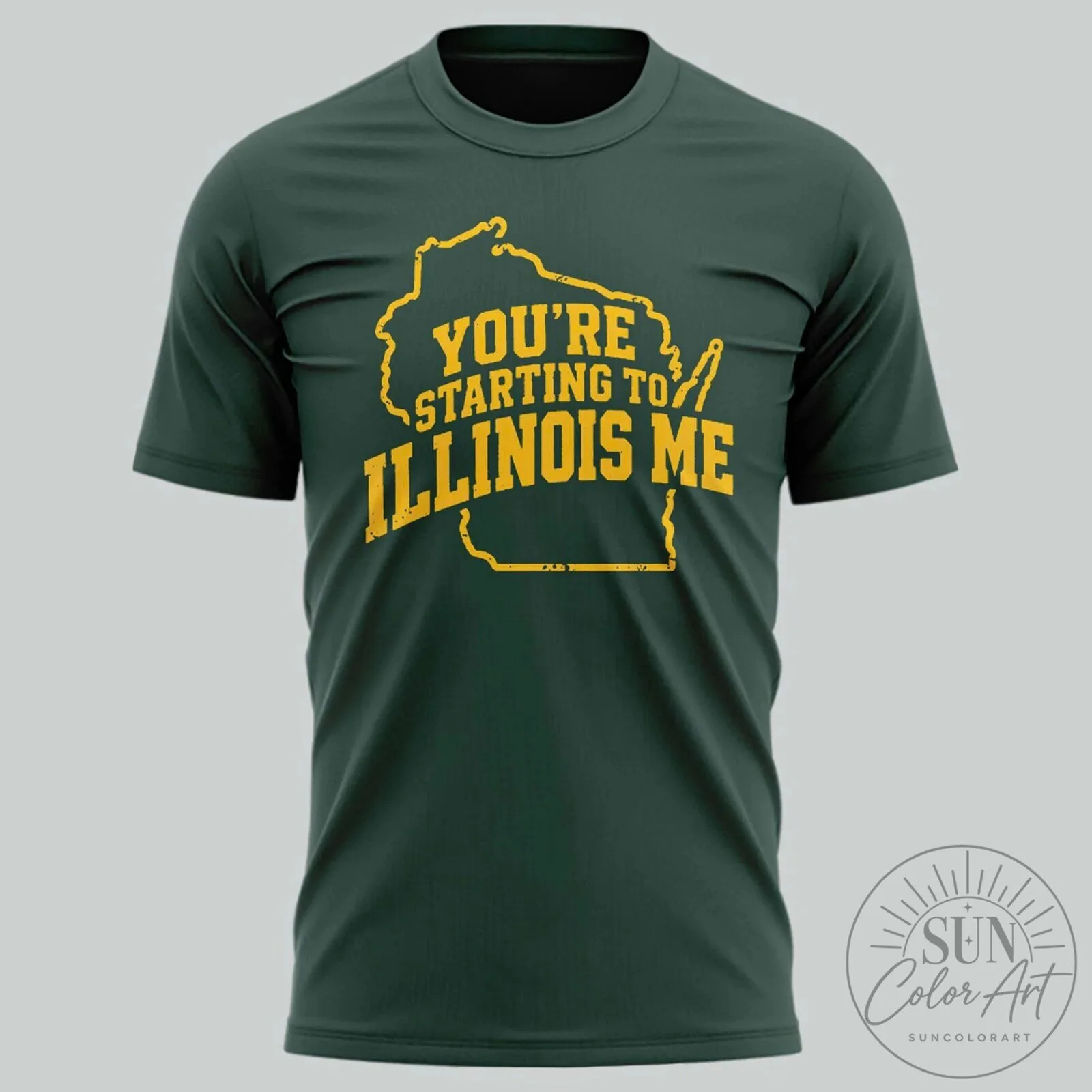 Green Bay Packers You're Starting To Illinois Me Funny Football T-Shirt 8 Green Bay Packers You